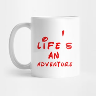 life's an adventure Mug